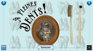Exposition : À pleines dents !
