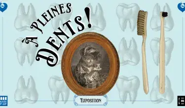 Exposition : À pleines dents !