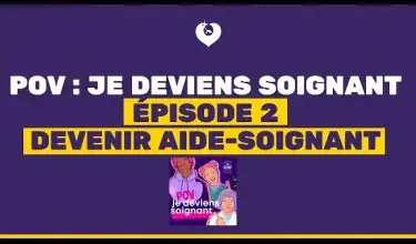 ÉPISODE 2 - DEVENIR AIDE-SOIGNANT (INTÉGRALE)