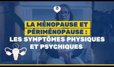 La ménopause et périménopause : les symptômes physiques et psychiques