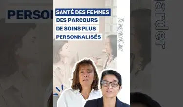 Santé des femmes : des parcours de soins plus personnalisés
