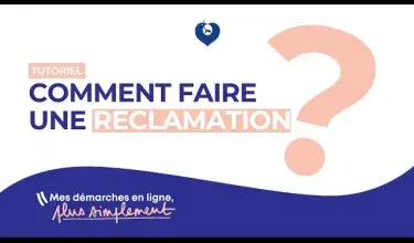 Comment faire une réclamation en ligne ?