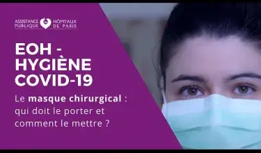 [EOH - Hygiène Covid-19] Le masque chirurgical : qui doit le porter ? Comment le mettre ?