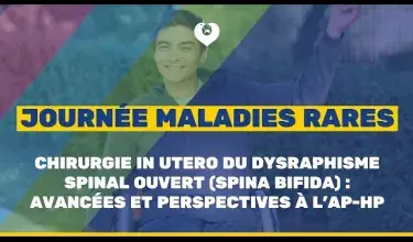 Chirurgie in utero du dysraphisme spinal ouvert (spina bifida) : avancées et perspectives à l’AP-HP