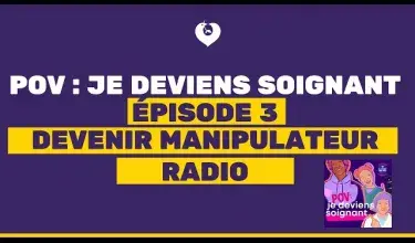 ÉPISODE 3 - LE MÉTIER DE MANIPULATEUR EN ÉLECTRORADIOLOGIE MÉDICALE (INTÉGRALE)