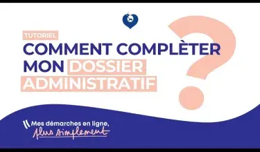 Comment compléter mon dossier administratif en moins de trois minutes ?