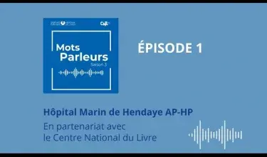 Mots Parleurs |  S3 EP1 |  Hôpital Marin de Hendaye AP-HP