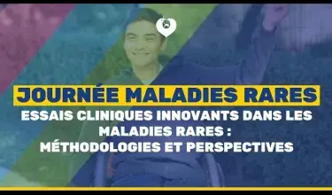Essais cliniques innovants dans les maladies rares : méthodologies et perspectives