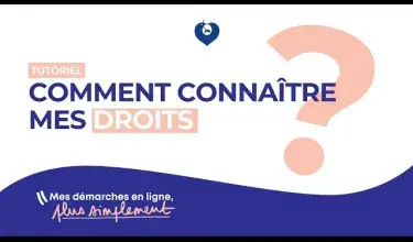 Comment connaître mes droits ?